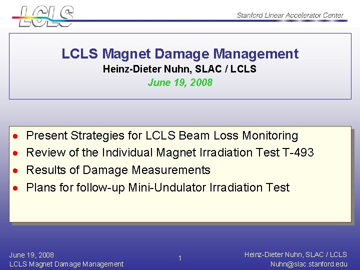 LCLS Magnet Damage Management Heinz-Dieter Nuhn, SLAC / LCLS June 19, 2008 · ·