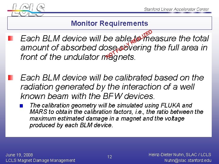 Monitor Requirements D IZE L EA Each BLM device will be able Rto measure