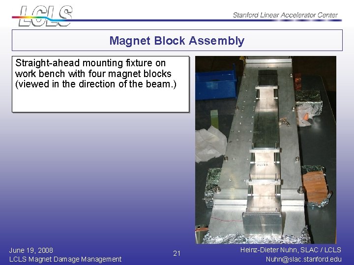 Magnet Block Assembly Straight-ahead mounting fixture on work bench with four magnet blocks (viewed