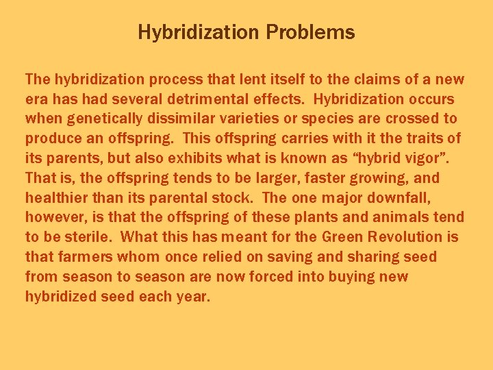 Hybridization Problems The hybridization process that lent itself to the claims of a new