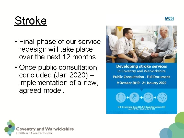 Stroke • Final phase of our service redesign will take place over the next