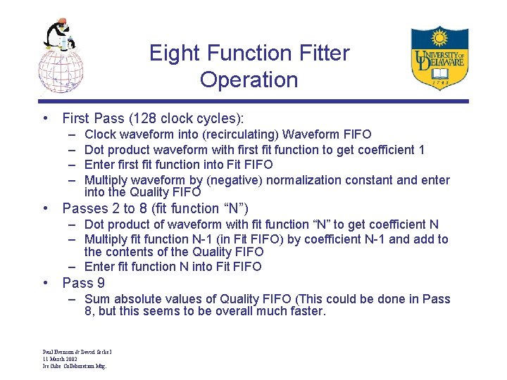 Eight Function Fitter Operation • First Pass (128 clock cycles): – – Clock waveform