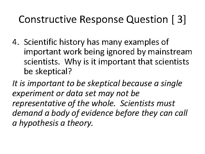 Constructive Response Question [ 3] 4. Scientific history has many examples of important work