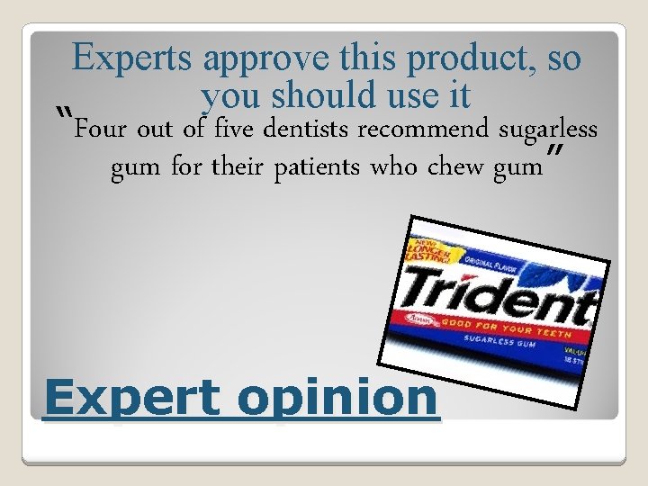 Experts approve this product, so you should use it “Four out of five dentists