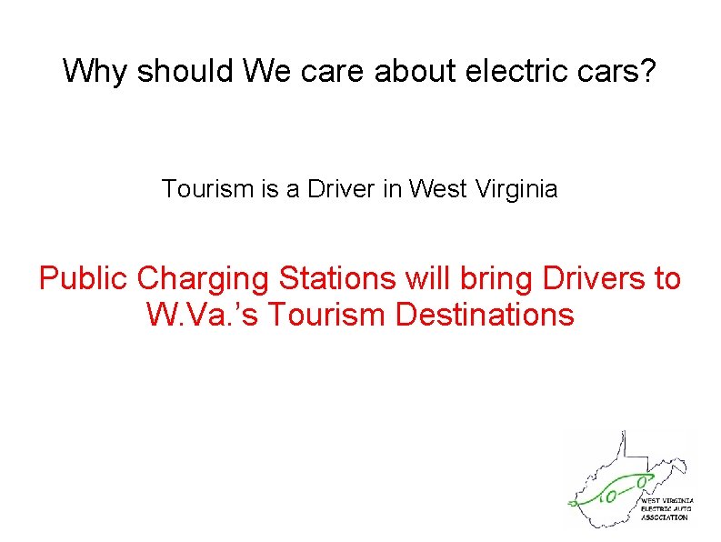 Why should We care about electric cars? Tourism is a Driver in West Virginia