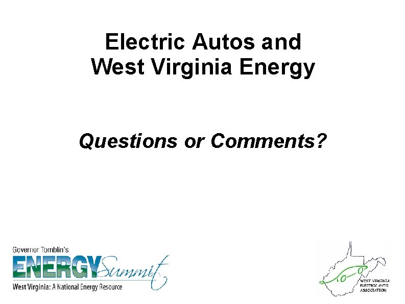 Electric Autos and West Virginia Energy Questions or Comments? 