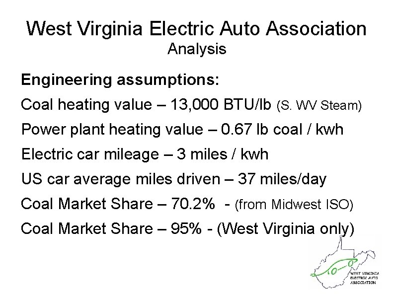 West Virginia Electric Auto Association Analysis Engineering assumptions: Coal heating value – 13, 000