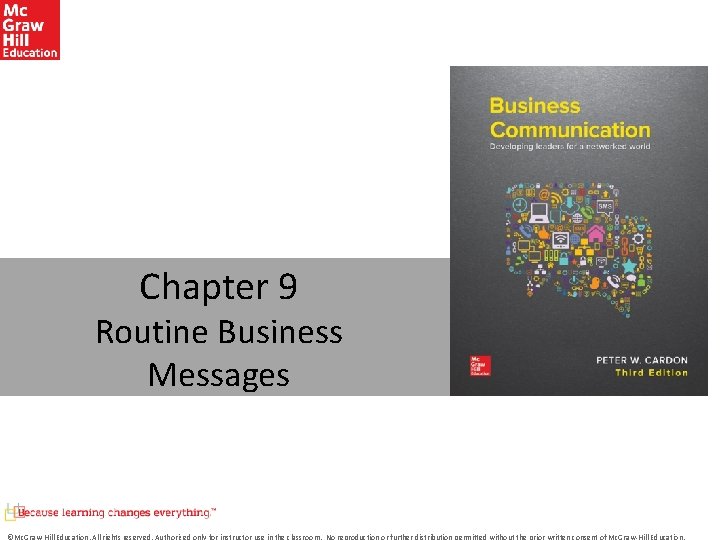 Chapter 9 Routine Business Messages ©Mc. Graw-Hill Education. All rights reserved. Authorized only for