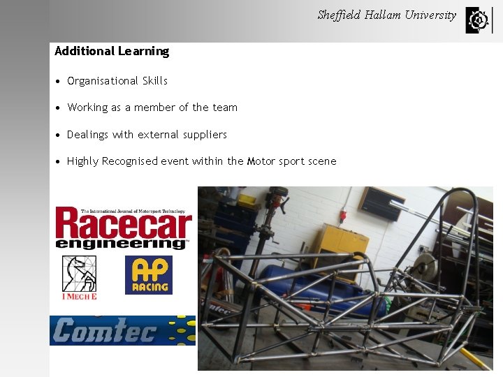 Sheffield Hallam University Additional Learning • Organisational Skills • Working as a member of