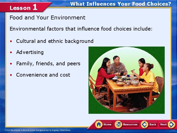 Lesson 1 What Influences Your Food Choices? Food and Your Environmental factors that influence