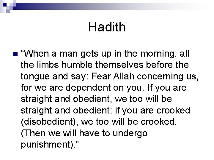 Hadith n “When a man gets up in the morning, all the limbs humble