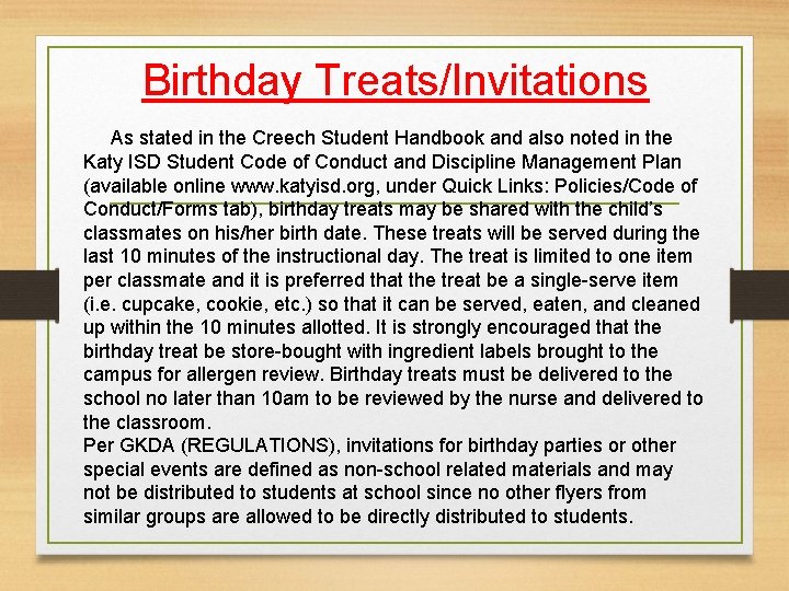 Birthday Treats/Invitations As stated in the Creech Student Handbook and also noted in the