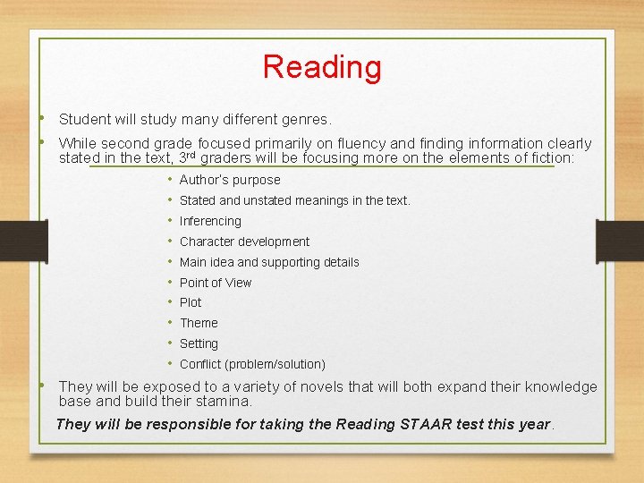 Reading • Student will study many different genres. • While second grade focused primarily