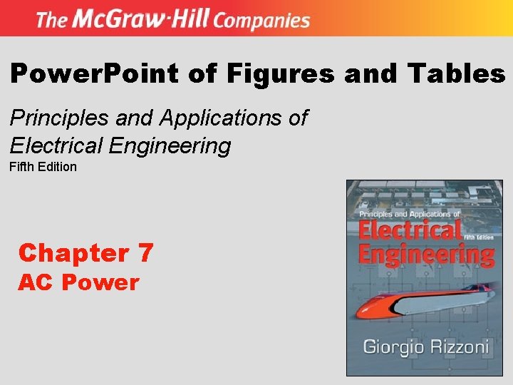 Power. Point of Figures and Tables Principles and Applications of Electrical Engineering Fifth Edition