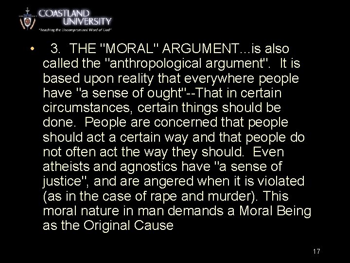  • 3. THE "MORAL" ARGUMENT. . . is also called the "anthropological argument".