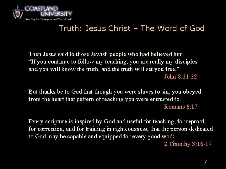 Truth: Jesus Christ – The Word of God Then Jesus said to those Jewish