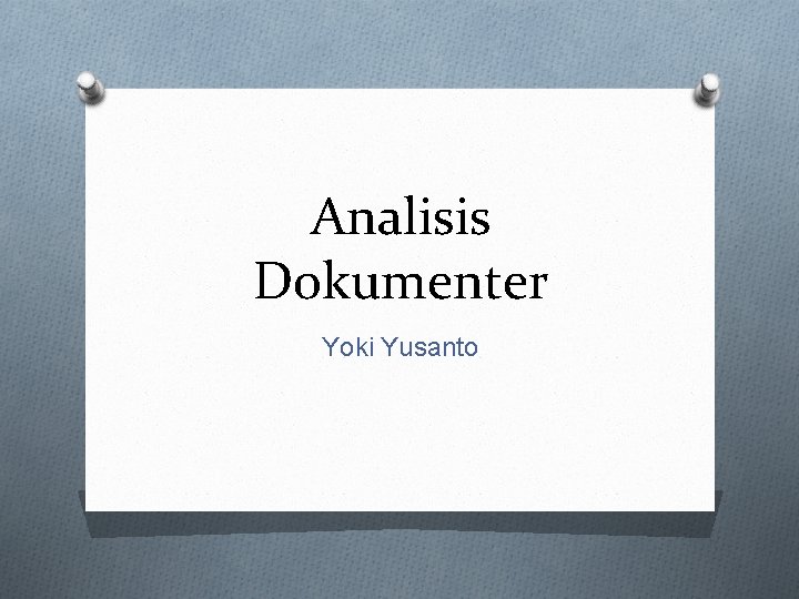 Analisis Dokumenter Yoki Yusanto 