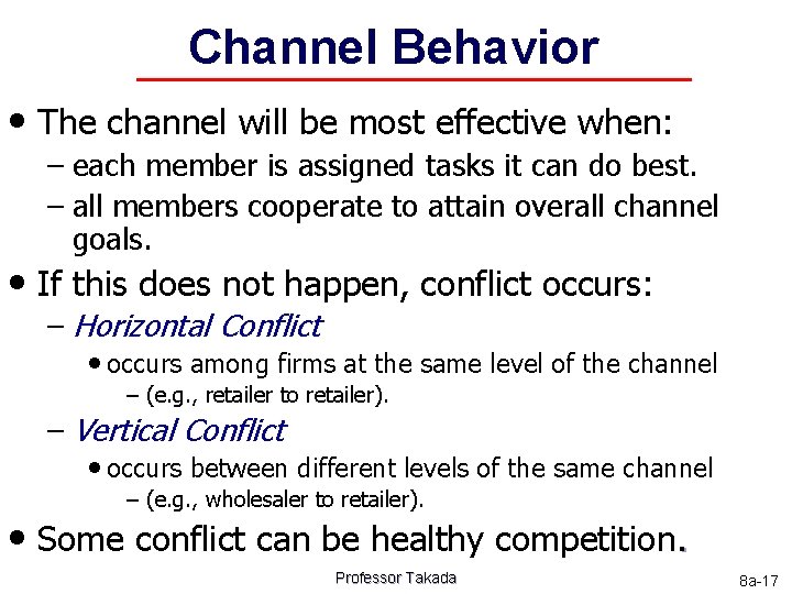 Channel Behavior • The channel will be most effective when: – each member is