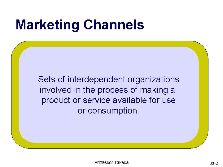 Marketing Channels Sets of interdependent organizations involved in the process of making a product