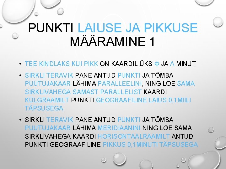 PUNKTI LAIUSE JA PIKKUSE MÄÄRAMINE 1 • TEE KINDLAKS KUI PIKK ON KAARDIL ÜKS