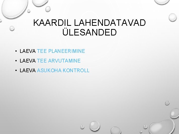 KAARDIL LAHENDATAVAD ÜLESANDED • LAEVA TEE PLANEERIMINE • LAEVA TEE ARVUTAMINE • LAEVA ASUKOHA