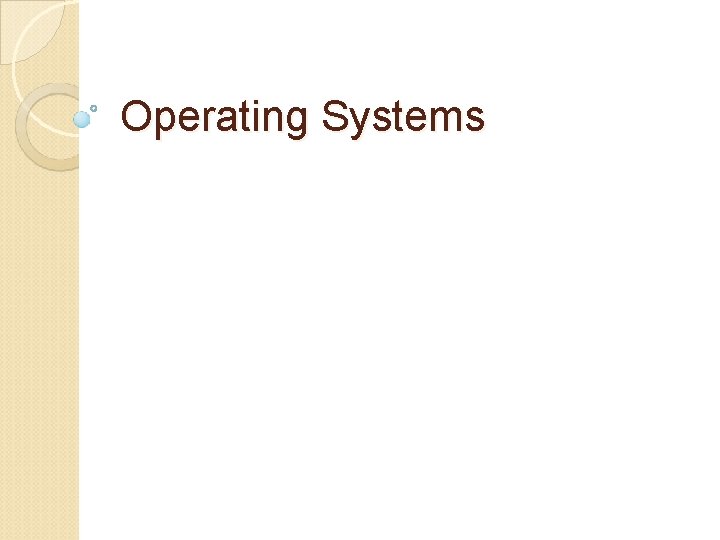 Operating Systems 