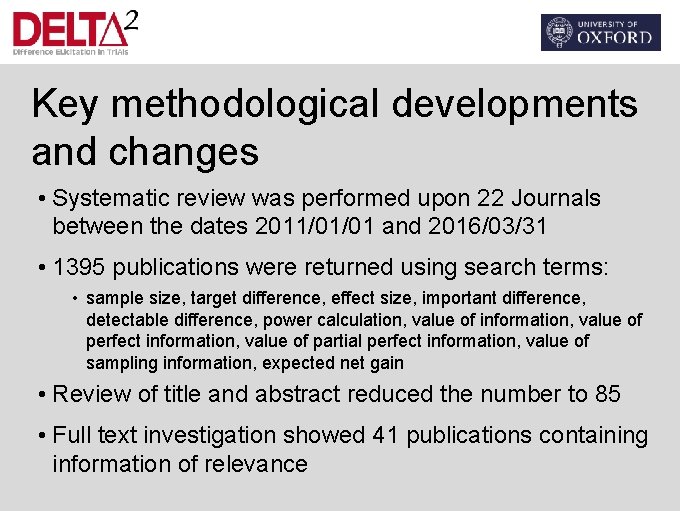 Key methodological developments and changes • Systematic review was performed upon 22 Journals between