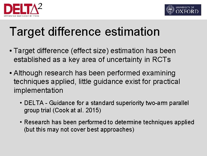 Target difference estimation • Target difference (effect size) estimation has been established as a