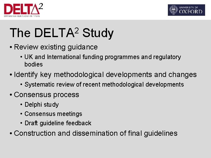 The DELTA 2 Study • Review existing guidance • UK and International funding programmes