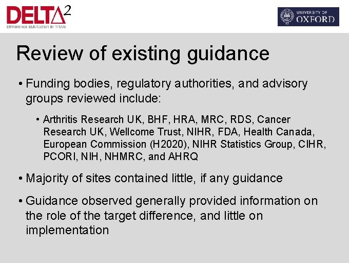 Review of existing guidance • Funding bodies, regulatory authorities, and advisory groups reviewed include: