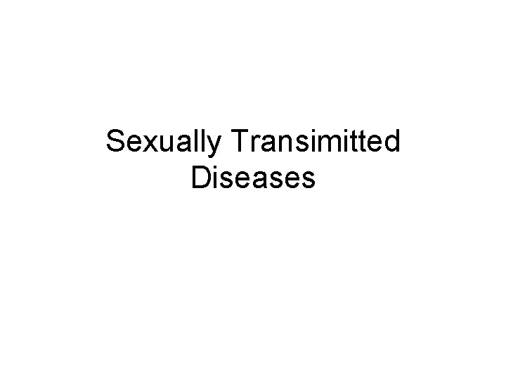 Sexually Transimitted Diseases 