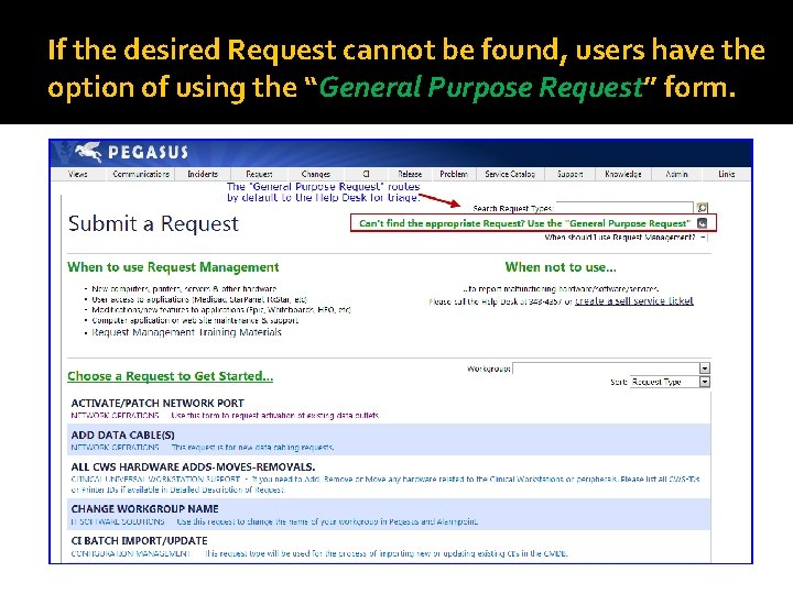 If the desired Request cannot be found, users have the option of using the