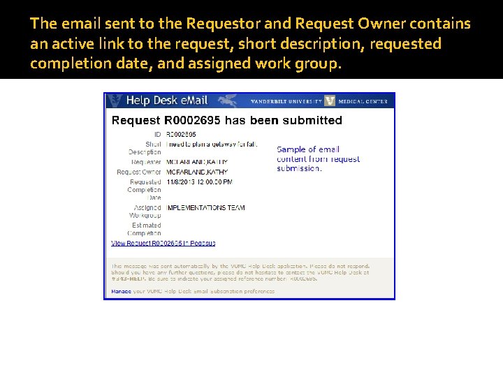 The email sent to the Requestor and Request Owner contains an active link to