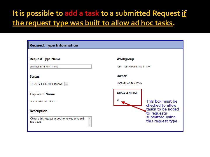 It is possible to add a task to a submitted Request if the request