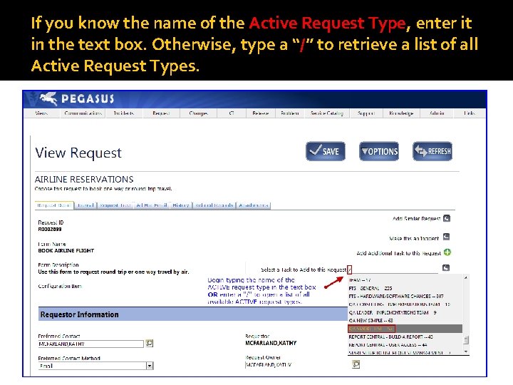 If you know the name of the Active Request Type, enter it in the