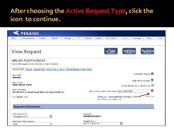 After choosing the Active Request Type, click the icon to continue. 