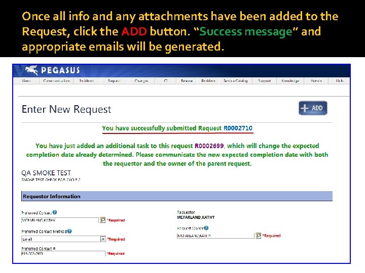 Once all info and any attachments have been added to the Request, click the