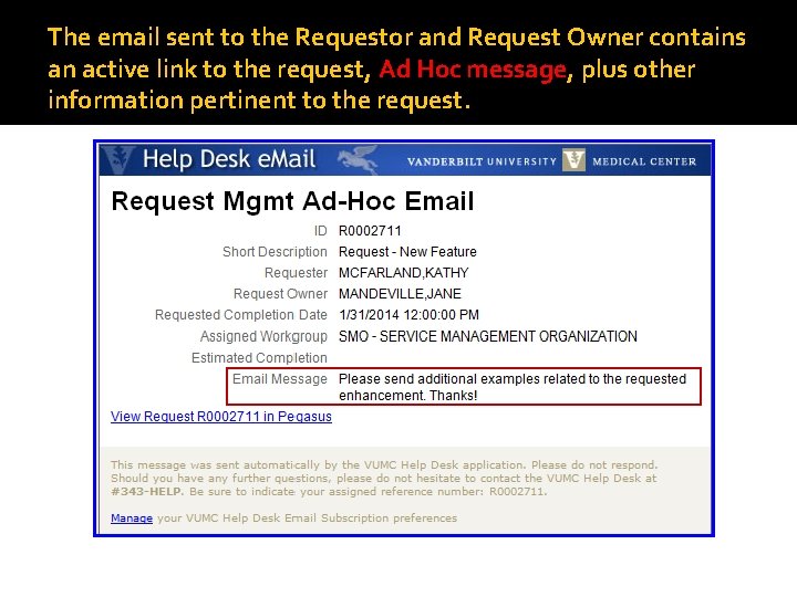 The email sent to the Requestor and Request Owner contains an active link to