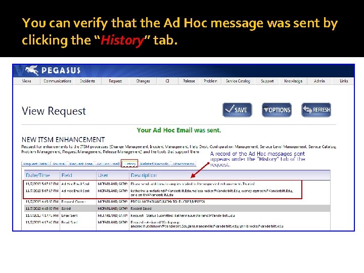 You can verify that the Ad Hoc message was sent by clicking the “History”