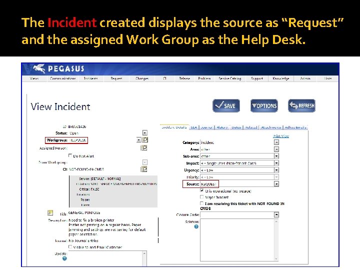 The Incident created displays the source as “Request” and the assigned Work Group as