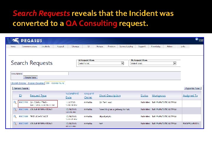 Search Requests reveals that the Incident was converted to a QA Consulting request. 