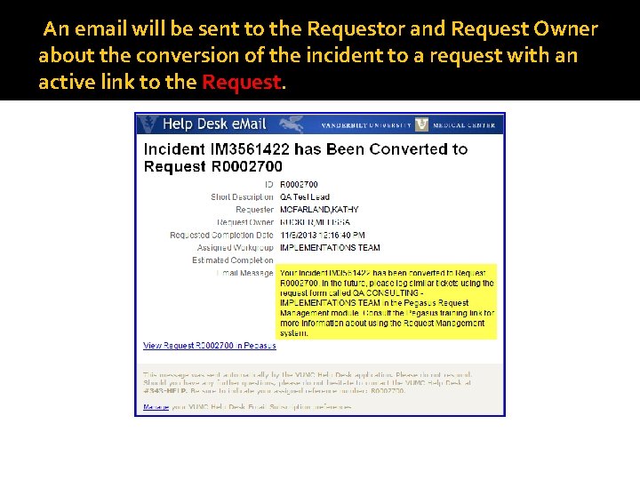 An email will be sent to the Requestor and Request Owner about the conversion