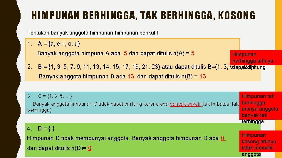 HIMPUNAN BERHINGGA, TAK BERHINGGA, KOSONG Tentukan banyak anggota himpunan-himpunan berikut ! 1. A =