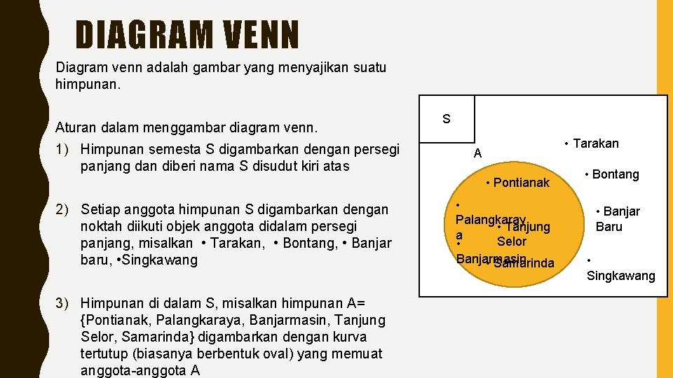 DIAGRAM VENN Diagram venn adalah gambar yang menyajikan suatu himpunan. Aturan dalam menggambar diagram