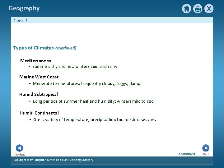 Geography Chapter 3 Types of Climates {continued} Mediterranean • Summers dry and hot: winters Geography Chapter 3 Types of Climates {continued} Mediterranean • Summers dry and hot: winters