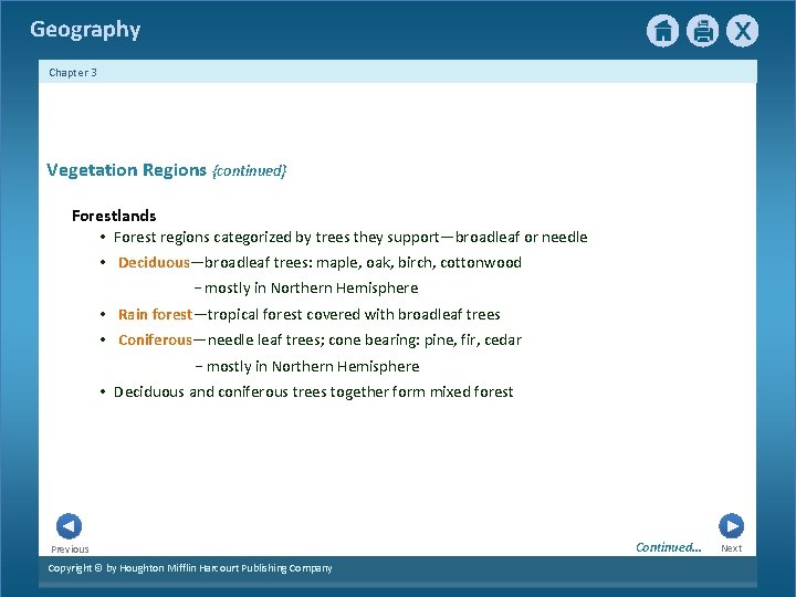 Geography Chapter 3 4 Vegetation Regions {continued} Forestlands • Forest regions categorized by trees Geography Chapter 3 4 Vegetation Regions {continued} Forestlands • Forest regions categorized by trees