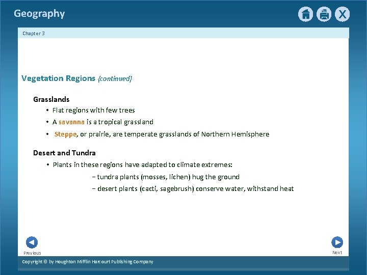 Geography Chapter 3 4 Vegetation Regions {continued} Grasslands • Flat regions with few trees Geography Chapter 3 4 Vegetation Regions {continued} Grasslands • Flat regions with few trees