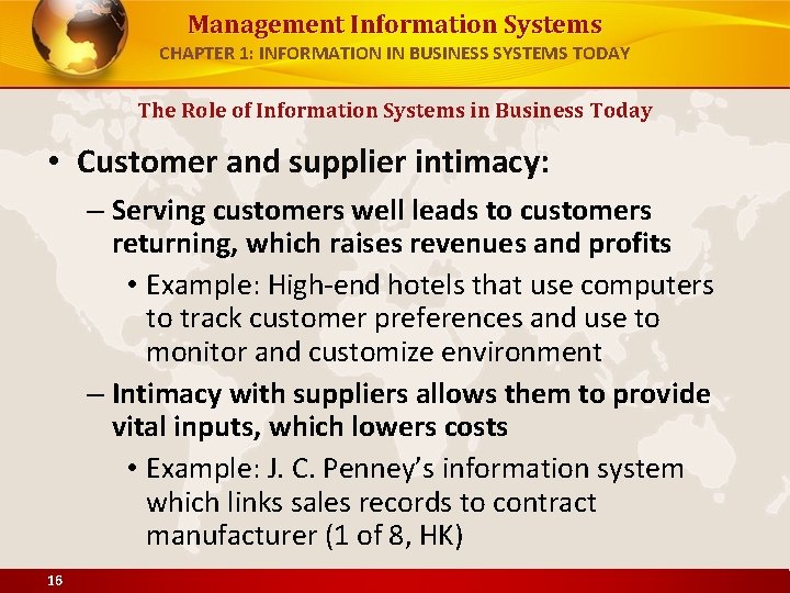 Management Information Systems CHAPTER 1: INFORMATION IN BUSINESS SYSTEMS TODAY The Role of Information