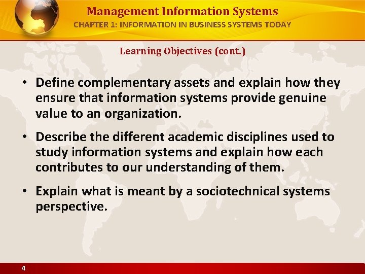 Management Information Systems CHAPTER 1: INFORMATION IN BUSINESS SYSTEMS TODAY Learning Objectives (cont. )