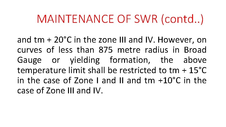 MAINTENANCE OF SWR (contd. . ) and tm + 20°C in the zone III